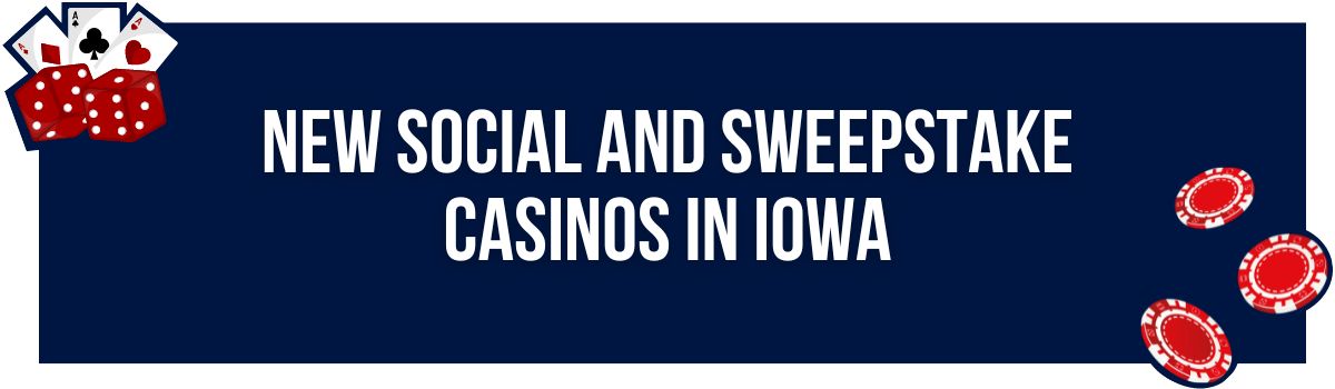 New Social and Sweepstake Casinos in Iowa